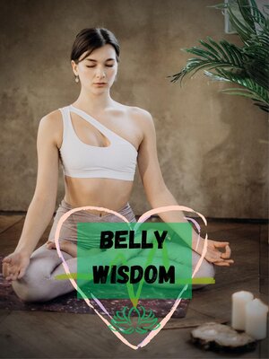 cover image of Belly Wisdom